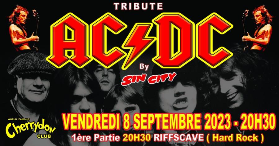Tribute AC DC By SIN CITY + 1ere partie Riffscave - 08/09/2023 - La ...