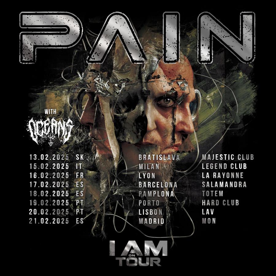 Pain I Am On Tour 2025 Line up