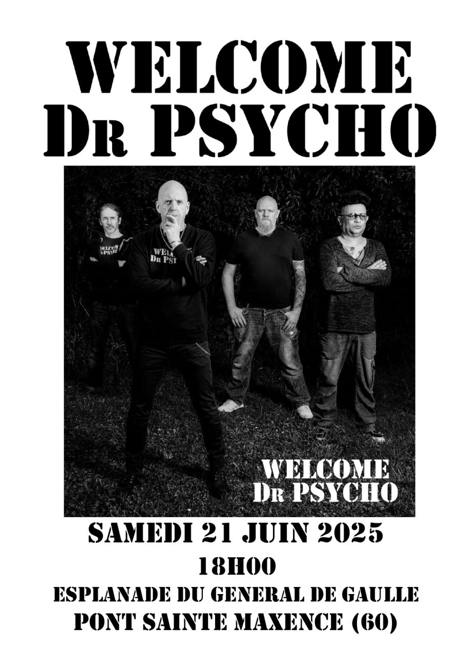Welcome Dr Psycho - xx/xx/2025 - Pont Sainte Maxence - TBD - France